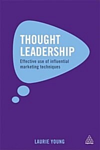 Thought Leadership : Prompting Businesses to Think and Learn (Paperback)