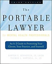The Portable Lawyer for Mental Health Professionals: An A-Z Guide to Protecting Your Clients, Your Practice, and Yourself (Paperback, 3)