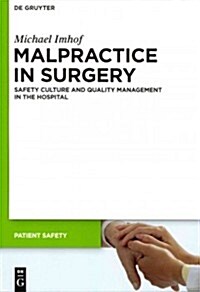 Malpractice in Surgery: Safety Culture and Quality Management in the Hospital (Paperback)