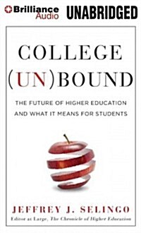 College (Un)bound (MP3, Unabridged)