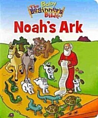 The Baby Beginners Bible Noahs Ark (Board Books)