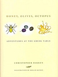 Honey, Olives, Octopus: Adventures at the Greek Table (Hardcover)