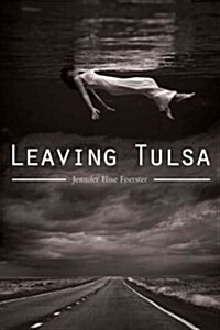 Leaving Tulsa: Volume 75 (Paperback)