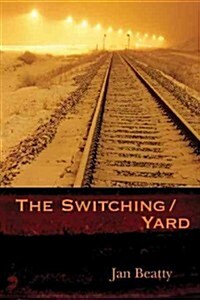 The Switching/Yard (Paperback)