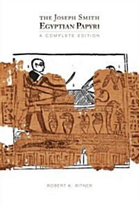 The Joseph Smith Egyptian Papyri: A Complete Editon (Paperback, 2)