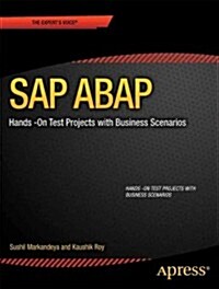 SAP ABAP: Hands-On Test Projects with Business Scenarios (Paperback)