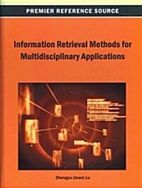 Information Retrieval Methods for Multidisciplinary Applications (Hardcover)