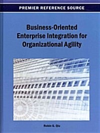Business-Oriented Enterprise Integration for Organizational Agility (Hardcover)