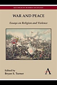 War and Peace : Essays on Religion and Violence (Hardcover)