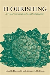 Flourishing: A Frank Conversation about Sustainability (Hardcover, New)