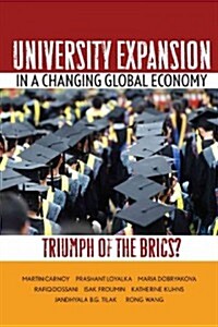 University Expansion in a Changing Global Economy: Triumph of the BRICs? (Hardcover)