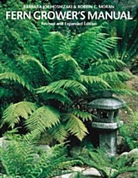 Fern Growers Manual (Paperback, Revised)