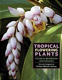 Tropical Flowering Plants (Paperback)