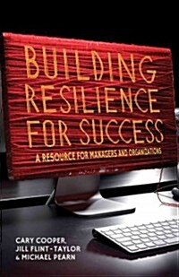 Building Resilience for Success : A Resource for Managers and Organizations (Hardcover)