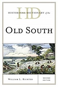 Historical Dictionary of the Old South (Hardcover, 2)