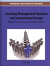 Learning Management Systems and Instructional Design: Best Practices in Online Education (Hardcover)
