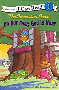 [중고] The Berenstain Bears, Do Not Fear, God Is Near: Level 1 (Paperback)