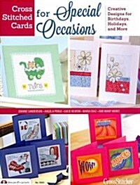 Cross Stitched Cards for Special Occasions: Creative Designs for Birthdays, Holidays, and More (Paperback)