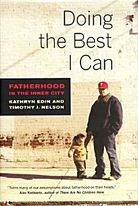 Doing the Best I Can: Fatherhood in the Inner City (Hardcover)