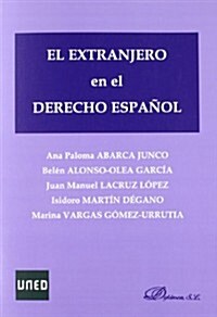 El extranjero en el Derecho espa?l / The foreigner in Spanish law (Paperback)
