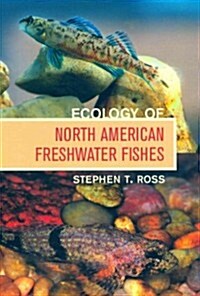 Ecology of North American Freshwater Fishes (Hardcover)