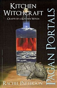 Pagan Portals – Kitchen Witchcraft – Crafts of a Kitchen Witch (Paperback)