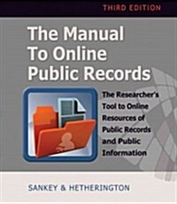 The Manual to Online Public Records: The Researchers Tool to Online Resources of Public Record and Public Information (Paperback, 3)