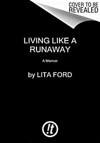 [중고] Living Like a Runaway: A Memoir (Hardcover)