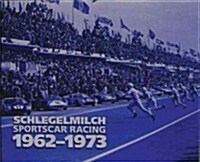 Schlegelmilch Sportscar Racing 1962-1973 (Hardcover, Translation, Multilingual)