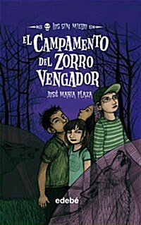 El Campamento Del Zorro Vengador / The Foz Avengers Camp Grounds (Hardcover)