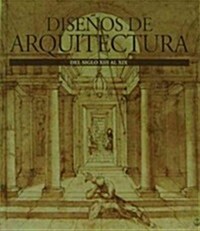 Dise?s de Arquitectura del Siglo XIX / Architecture Designs of XIX Century (Hardcover)