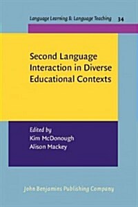Second Language Interaction in Diverse Educational Contexts (Hardcover)
