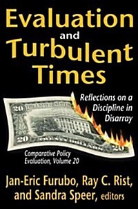 Evaluation and Turbulent Times: Reflections on a Discipline in Disarray (Hardcover)