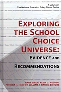 Exploring the School Choice Universe: Evidence and Recommendations (Hc) (Hardcover, New)