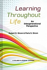 Learning Throughout Life: An Intergenerational Perspective (Hc) (Hardcover, New)