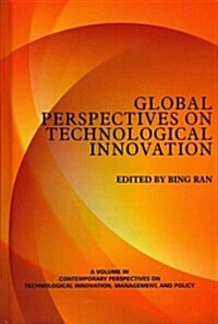 Global Perspectives on Technological Innovation (Hc) (Hardcover, New)