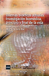 Dilemas Bio?icos actuales / Current bioethical dilemmas (Paperback)