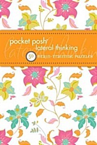 Pocket Posh Lateral Thinking: 50 Brain-Training Puzzles (Paperback)