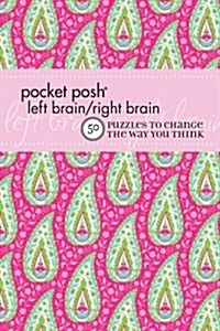 Pocket Posh Left Brain/Right Brain 2: 50 Puzzles to Change the Way You Think (Paperback)