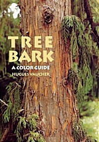 Tree Bark: A Color Guide (Paperback)