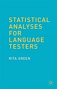 Statistical Analyses for Language Testers (Paperback)