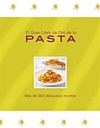El Libro de Oro de la Pasta / The Golden Book of Pasta (Hardcover)
