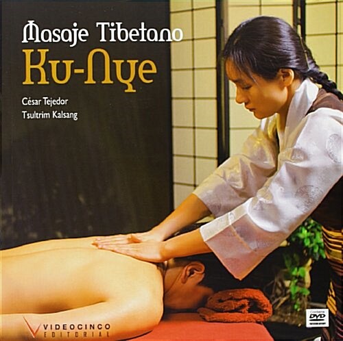 Masaje Tibetano Ku-Nye / Tibetan Ku-Nye Massage (Paperback, DVD, Illustrated)