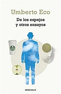 De Los Espejos Y Otros Ensayos / Over The Mirrors And Others Essays (Paperback)