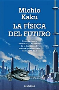 La F?ica del Futuro / Physic of the Future (Paperback, 2)