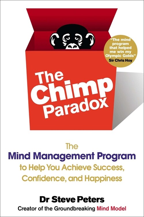 The Chimp Paradox: The Mind Management Program to Help You Achieve Success, Confidence, and Happiness (Paperback)