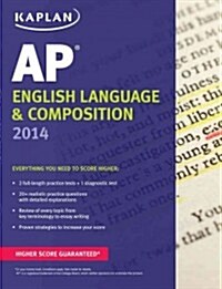 Kaplan AP English Language and Composition 2014 (Paperback)