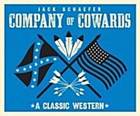 Company of Cowards: A Classic Western (Audio CD)