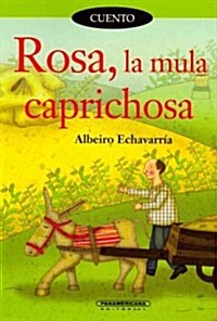 Rosa, la Mula Caprichosa (Paperback)