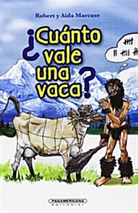 Cuanto Vale una Vaca? = How Much Is the Cow? (Paperback)